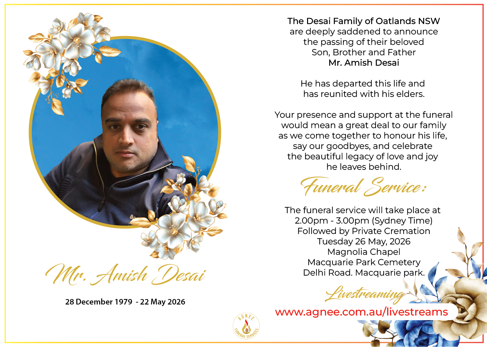 Funeral Notice of the late Mr Amish Desai Funeral Notice of the late Mr Amish Desai